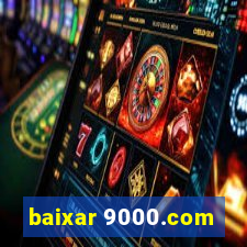 baixar 9000.com